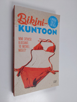 Mimi Spencer : Bikinikuntoon 6 viikossa teho 5:2 -dieetillä