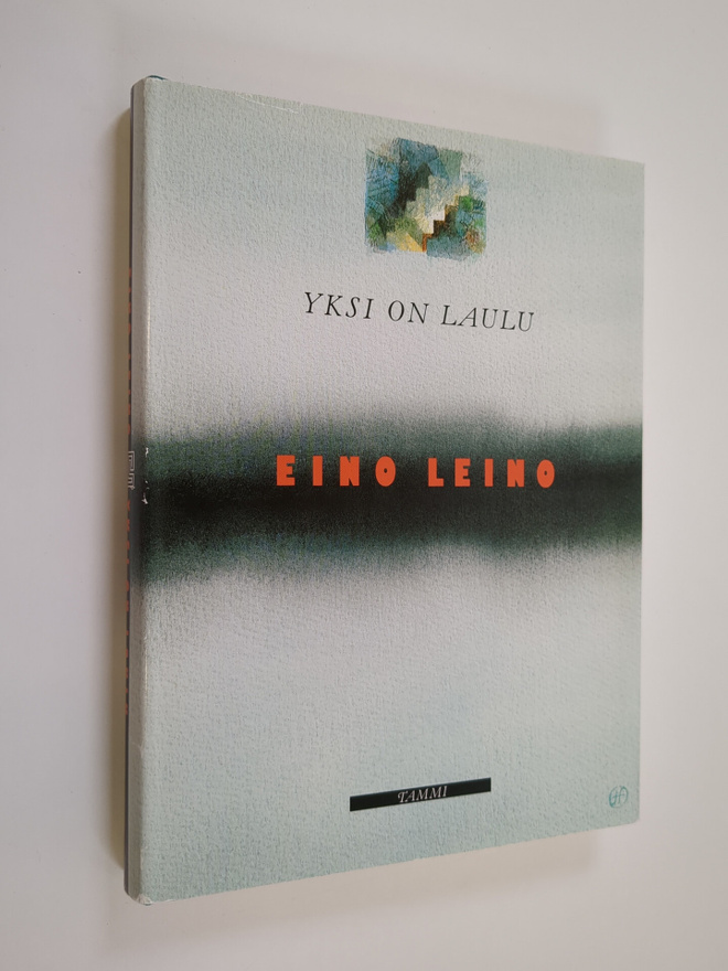 Eino Leino : Yksi on laulu : valikoima runoja