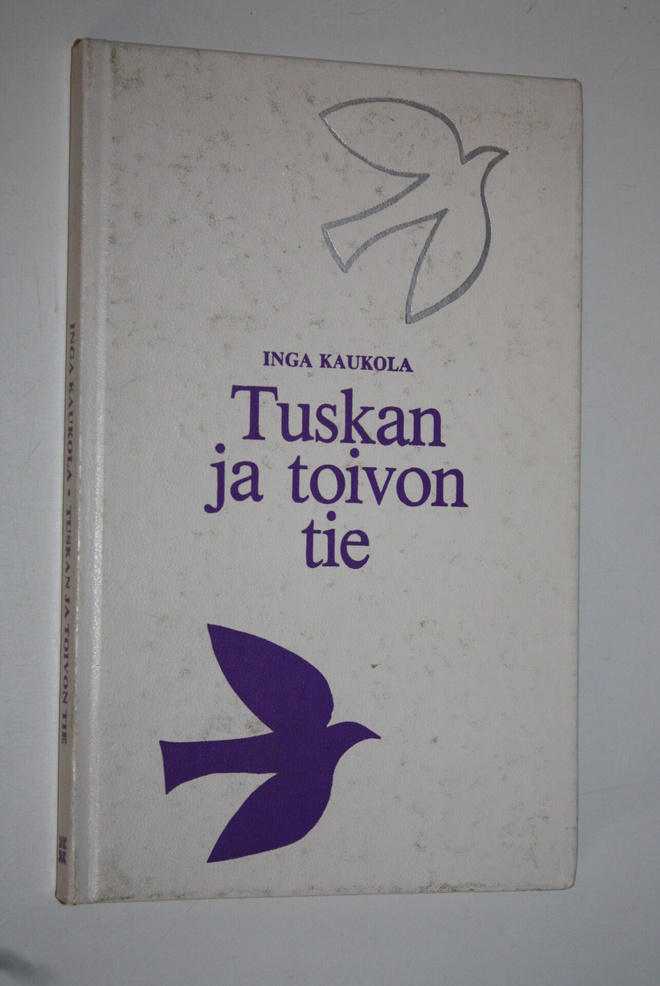 Inga Kaukola : Tuskan ja toivon tie