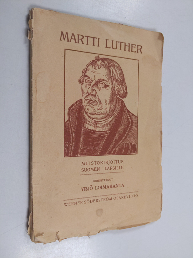 Yrjö Loimaranta : Martti Luther : muistokirjoitus Suomen ...