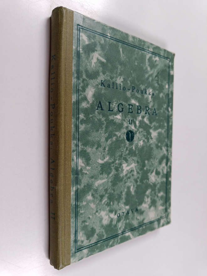 Niilo Kallio : Algebra, 2 : Lukioluokkain oppikirja pitem...