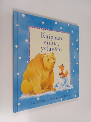 Sally Grindley ym. : Kaipaan sinua, ystäväni