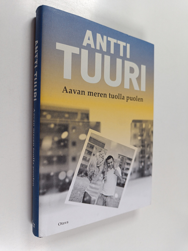 Antti Tuuri : Aavan meren tuolla puolen : romaani