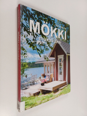 Hannu Hotakainen : Mökki mukavaksi