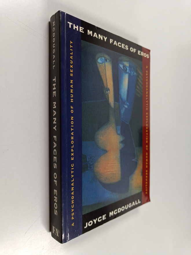 Joyce McDougall : The many faces of Eros : a psychoanalyt...