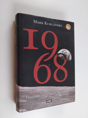 Mark Kurlansky : 1968 - vuosi joka vavahdutti maailmaa