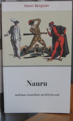 Henri Bergson: Nauru - tutkimus komiikan merkityksestä. 140s