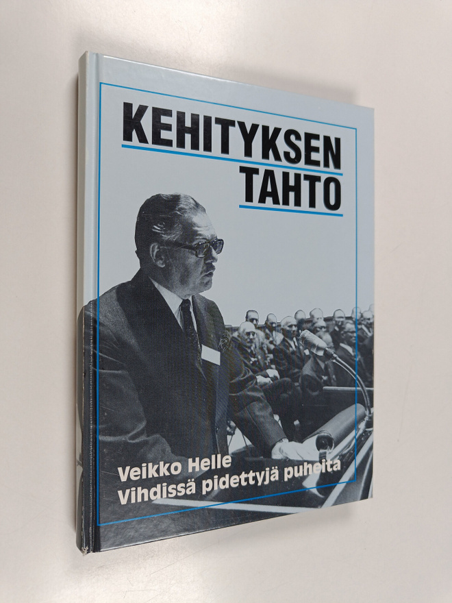 Veikko Helle : Kehityksen tahto : Vihdissa pidettyja puheita