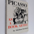 Abraham Horodisch : Picasso as a Book Artist - pikkukuva 1
