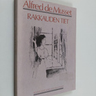 Alfred de Musset : Rakkauden tiet : kaksi novellia - pikkukuva 1