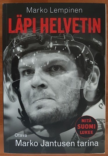 Marko Lempinen: Läpi helvetin - Marko Jantusen tarina