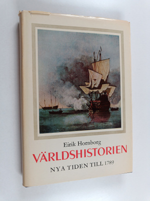 Eirik Hornborg : Världshistorien 3 : Nya tiden till frans...