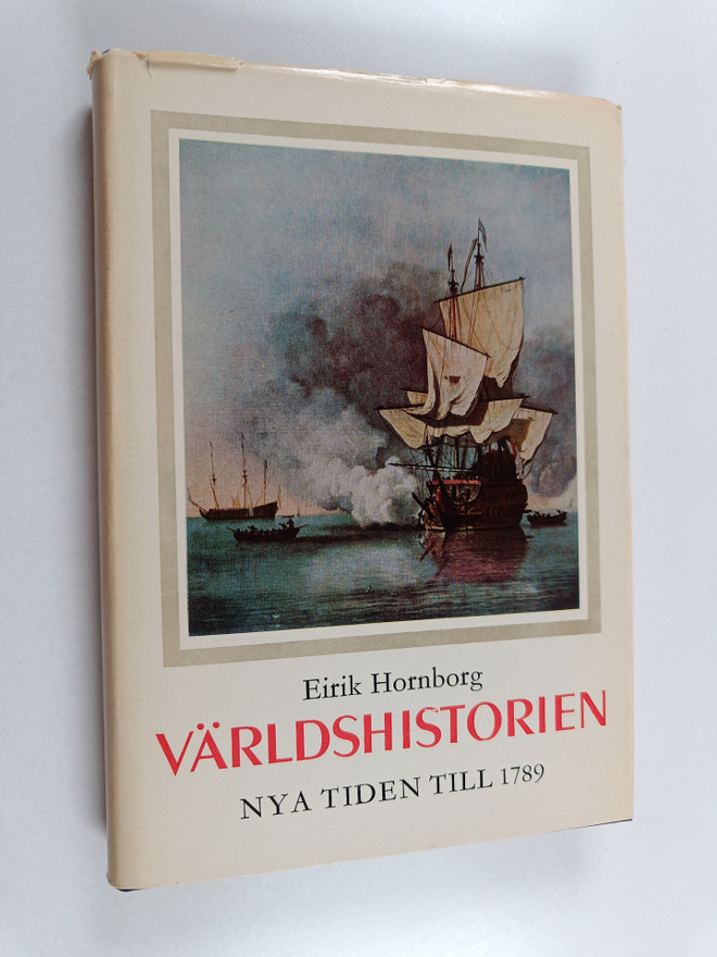 Eirik Hornborg : Världshistorien 3 : Nya tiden till frans...