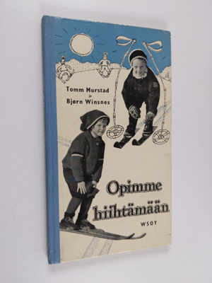 Tomm Murstad ym. : Opimme hiihtämään