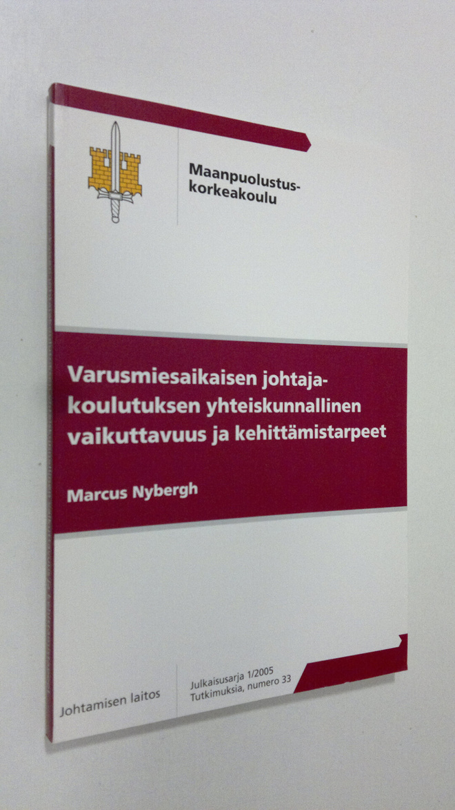 Marcus Nybergh : Varusmiesaikaisen johtajakoulutuksen yht...