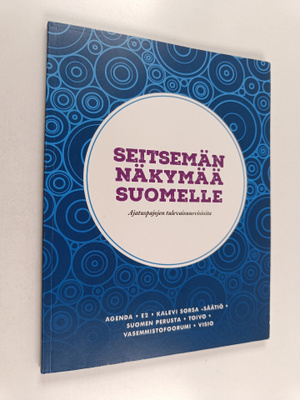Seitsemän näkymää Suomelle : ajatuspajojen tulevaisuusvis...