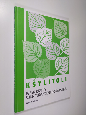 Kauko K. Mäkinen : Ksylitoli ja sen käyttö suun terveyden...