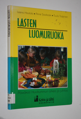 Leena Hautala : Lasten luomuruoka : päiväkoti Huvikummun ...