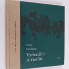 Pertti Nieminen : Vyötettiin ja vietiin : runoja (signeer... - pikkukuva 1