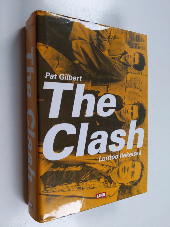 Juha Ahokas ym. : The Clash : Lontoo liekeissä