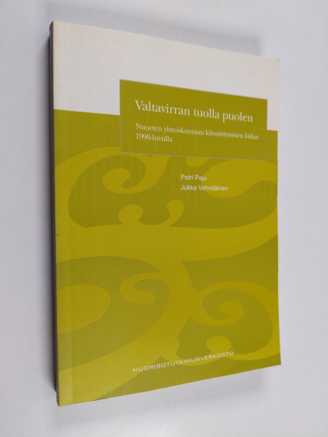 Petri Paju : Valtavirran tuolla puolen : nuorten yhteisku...