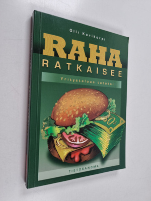 Olli Karikorpi : Raha ratkaisee : yritystalous tutuksi