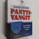 Jere Laine : Sarajevon panttivangit : suomalaisen YK-soti... - pikkukuva 1