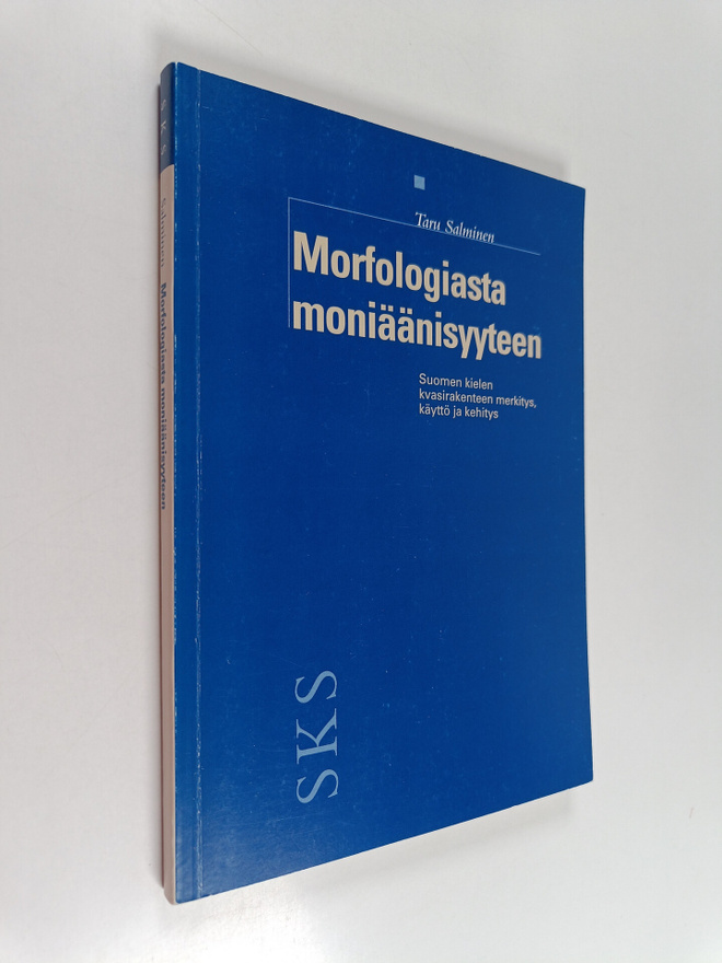 Taru Salminen : Morfologiasta moniäänisyyteen : suomen ki...