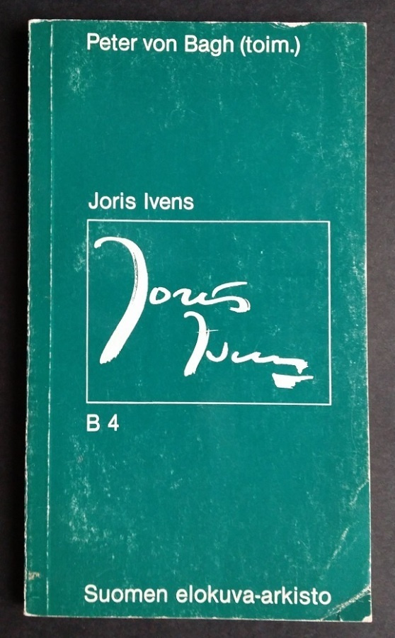 Kirja Peter von Bagh (toim.) : Joris Ivens B 4