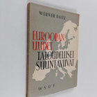 Werner Daitz : Euroopan uudet taloudelliset suuntaviivat - pikkukuva 1