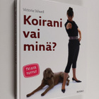 Victoria Stilwell : Koirani vai minä? - pikkukuva 1