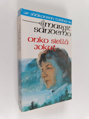 Margit Sandemo : Onko siellä joku - Jääkansan tarina 47