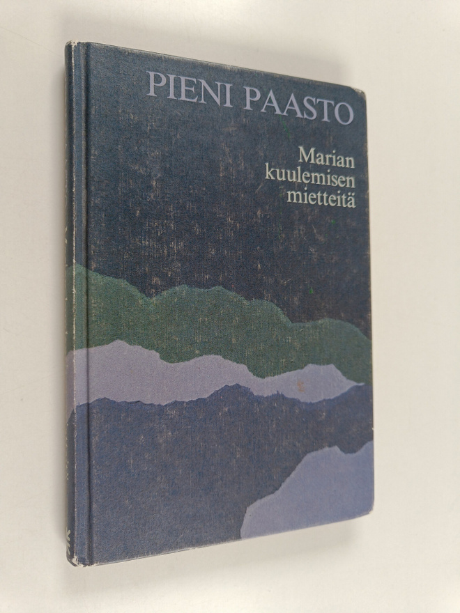 Pieni paasto : Marian kuulemisen mietteitä