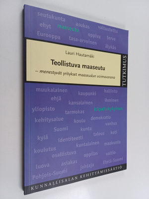 Lauri Hautamäki : Teollistuva maaseutu : menestyvät yrity...