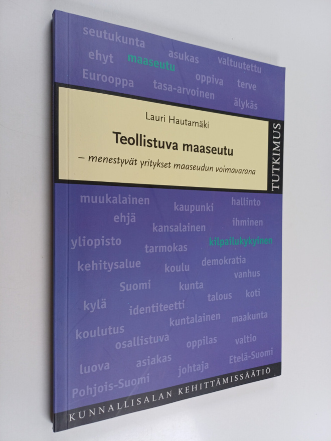 Lauri Hautamäki : Teollistuva maaseutu : menestyvät yrity...