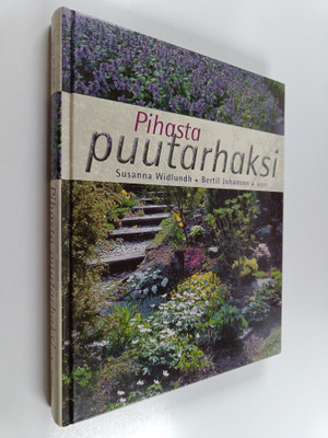 Susanna Widlundh : Pihasta puutarhaksi