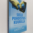 Craig Groeschel : Sielu puhdistuskuurilla : puhdasta eläm... - pikkukuva 1