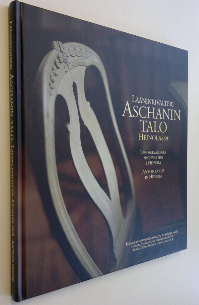 Sirpa ym. (toim. ) Juuti : Lääninkivalteri Aschanin talo ...