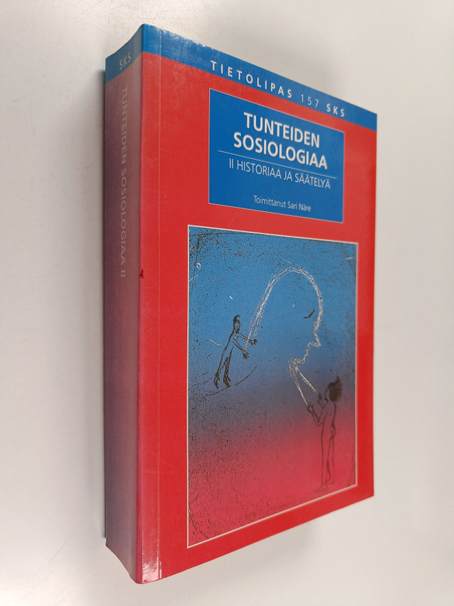 Sari (toim.) Näre : Tunteiden sosiologiaa 2 : Historiaa j...