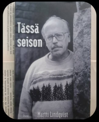 Martti Lindqvist - Tässä seison (sid.)