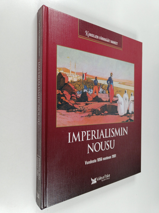 Antero (suom.) Helasvuo : Imperialismin nousu : vuodesta ...