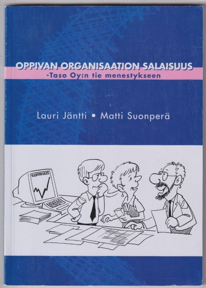 Lauri Jäntti: Oppivan organisaation salaisuus