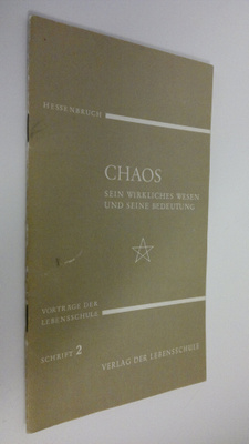 Helmut Hessenbruch : Chaos : sein wirkliches wesen und se...
