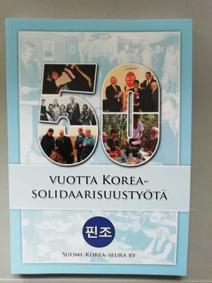 50 vuotta Korea-solidaarisuustyötä