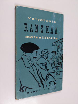 Reino Hakamies : Vaivatonta ranskaa matkailijoille : Käyt...