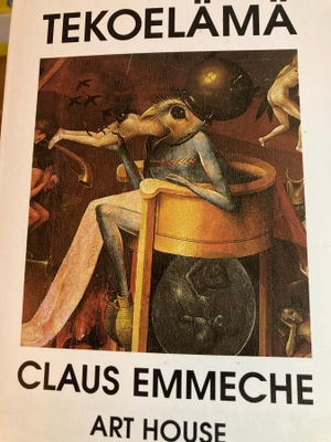 CLAUS EMMECHE: TEKOELÄMÄ