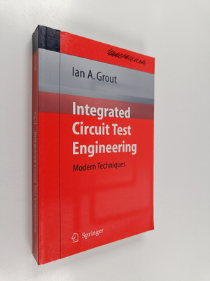 Ian A. Grout : Integrated Circuit Test Engineering : Mode...