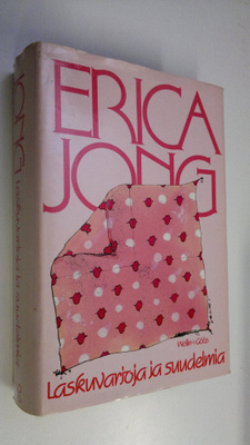 Erica Jong : Laskuvarjoja ja suudelmia