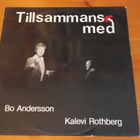 Bo Andersson och Kalevi Rothberg:Tillsammans med LP. - pikkukuva 1