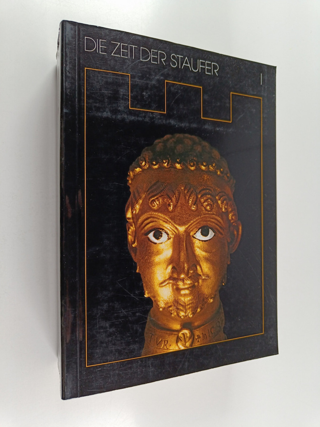 Die Zeit der Staufer : Geschichte, Kunst, Kultur : Katalo...